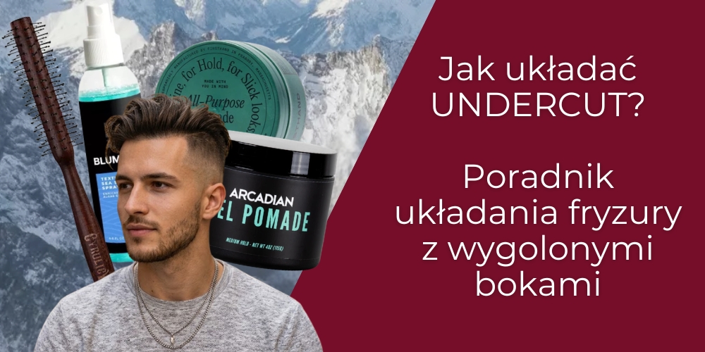 układanie undercut poradnik