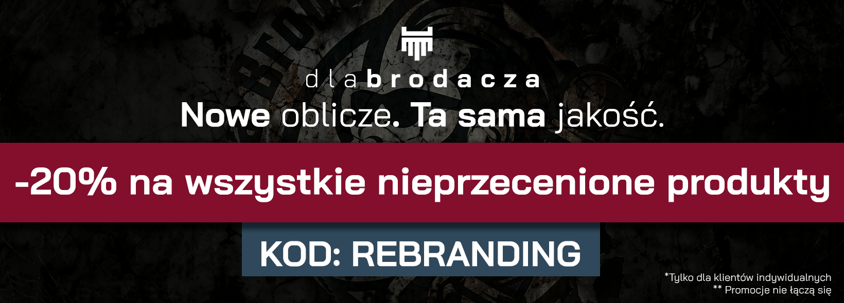 Nowe oblicze. Ta sama jakość.