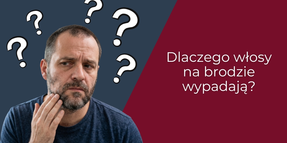 Dlaczego włosy na brodzie wypadają?