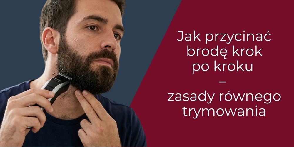 Jak przycinać brodę krok po kroku – zasady równego trymowania